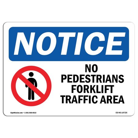 SIGNMISSION OSHA Sign, 10" H, Rigid Plastic, No Pedestrians Forklift Traffic Only Sign With Symbol, Landscape OS-NS-P-1014-L-14726